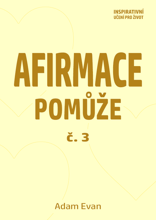 Afirmace pomůže č. 3