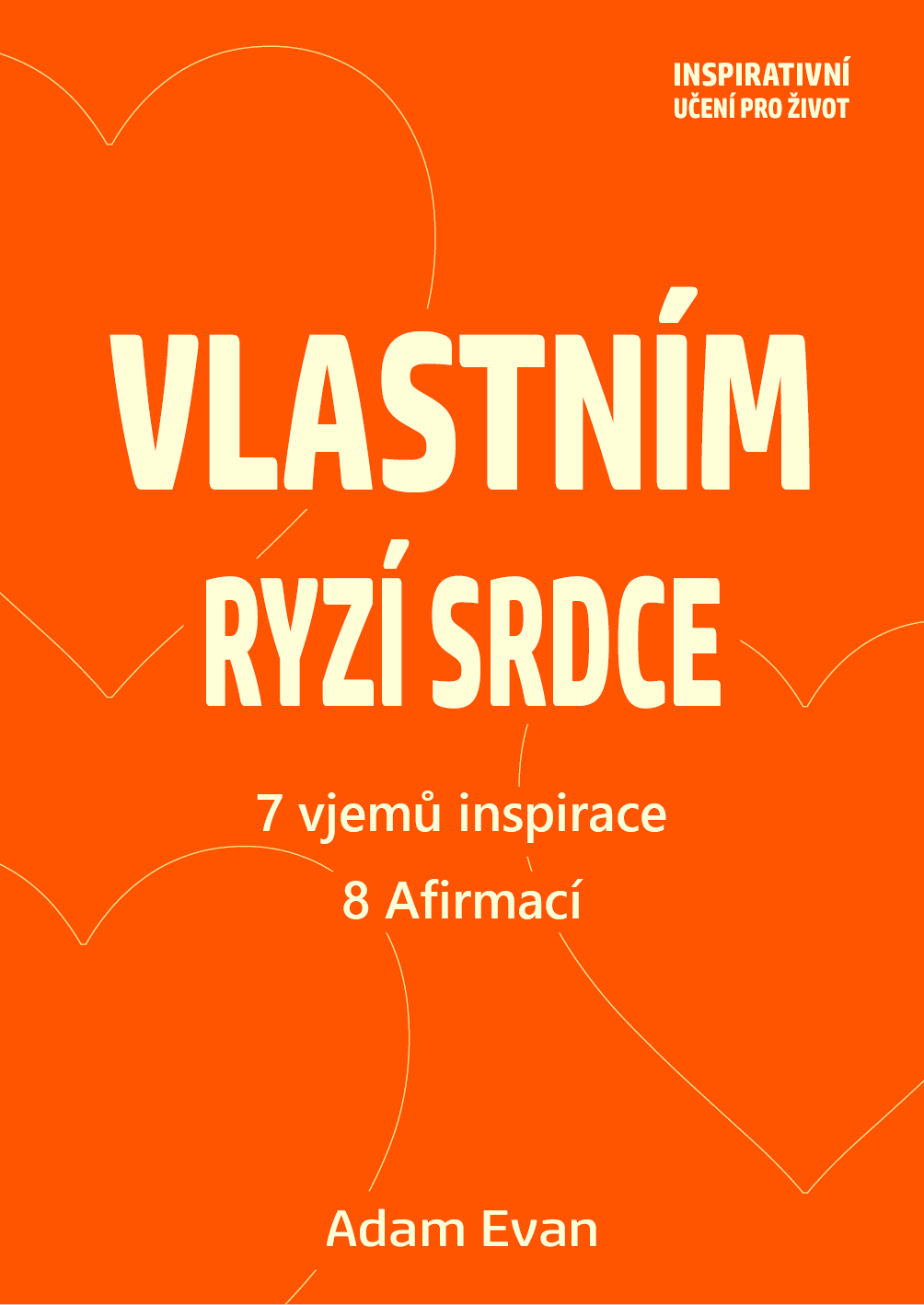 Vlastním ryzí srdce 
